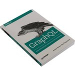 Книга "GraphQL: язык запросов для современных веб-приложений" (Алекс  Бэнкс,  Ева Порселло)